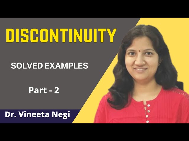 Discontinuity - Solved Examples on Discontinuity