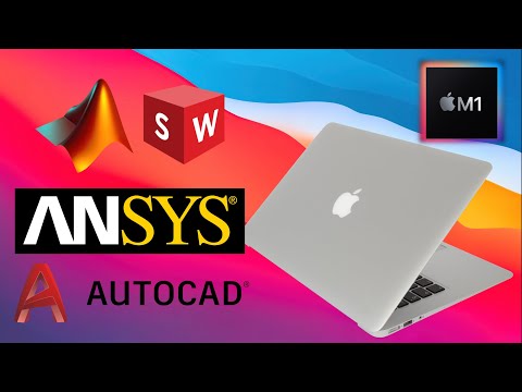 Is M1 MacBook Good for ENGINEERS? Do AutoCad, SolidWorks, Matlab and ANSYS run properly?