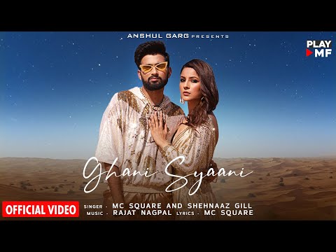 GHANI SYAANI - MC SQUARE & Shehnaaz Gill | Rajat Nagpal | Anshul Garg | Latest Song