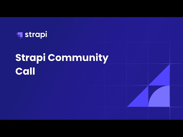 Strapi Community Call February 2022