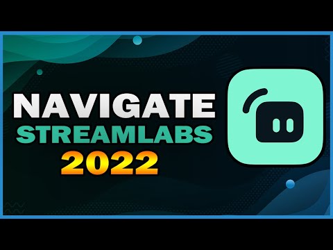 How to navigate Streamlabs Desktop (2022) | Beginner's Guide
