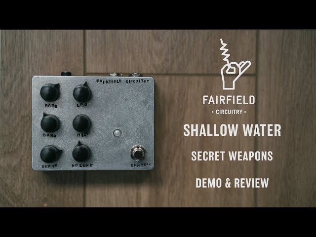 Fairfield Circuitry Shallow Water | Secret Weapons Demo and Review