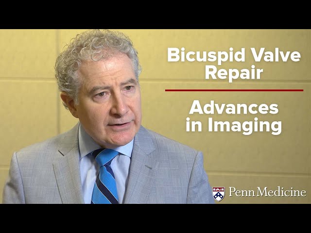 Bicuspid Valve Repair Advances | Victor Ferrari, MD | Penn Medicine