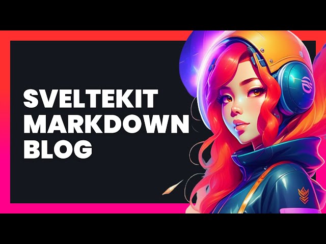 Build And Deploy A SvelteKit Markdown Blog