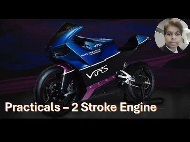 Practicals - 2 Stroke Engines