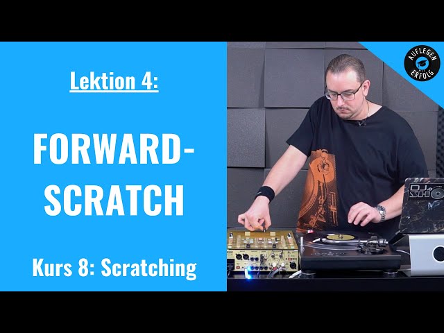 FORWAD-SCRATCH lernen | LIVE-MIX mit Praxisbeispielen | Lektion 8.4 - Forward-Scratch