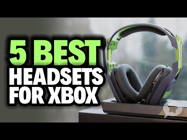 5 Best Headsets for XBOX