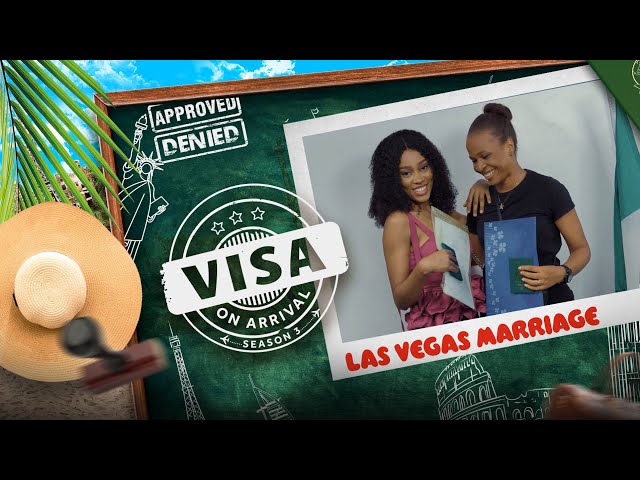 Visa on Arrival S3: LAS VEGAS MARRIAGE(Episode 9)