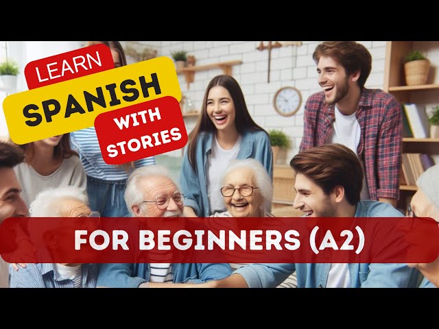 LEARN SPANISH WITH THIS STORY FOR BEGINNERS (A2): “Visita al hogar de ancianos"
