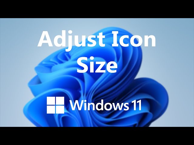 Windows 11: How To Resize Icons