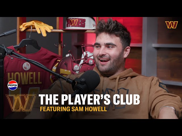 Sam HOWell about THAT! | The Player's Club | Washington Commanders