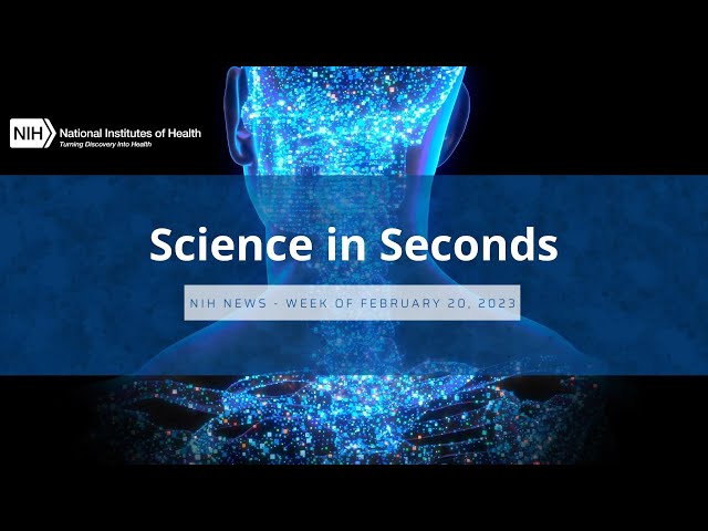 Science in Seconds - Week of February 20, 2023