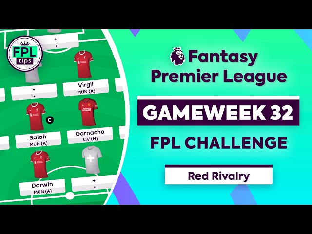 FPL GW32: FANTASY CHALLENGE | Salah, Garnacho & Darwin | Gameweek 32 | Premier League 2023/24 Tips