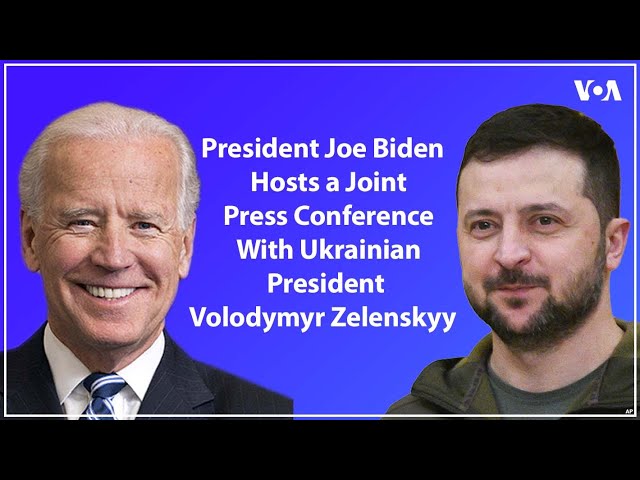 WATCH LIVE: President Biden Hosts a Joint Press Conference With Ukrainian President Zelenskyy