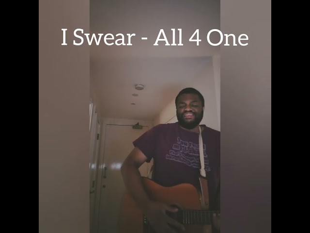 I Swear - All 4 One (acoustic cover)