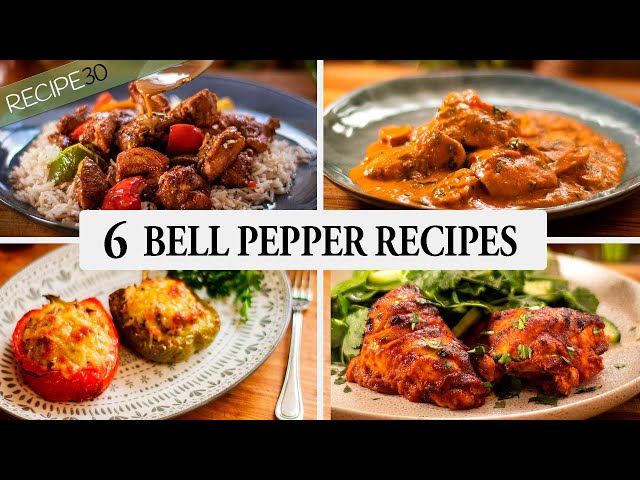6  Easy Bell Pepper Recipes You Have to Try!