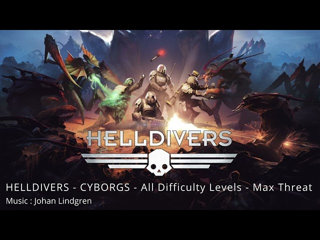 HELLDIVERS - CYBORGS - All Difficulty Levels - Max Threat