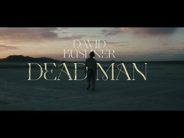David Kushner - Dead Man (Official Lyric Video)