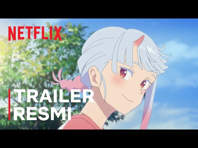 My Oni Girl | Trailer Resmi | Netflix