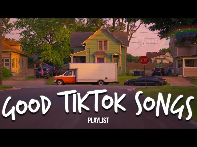 Tiktok songs that are actually good...