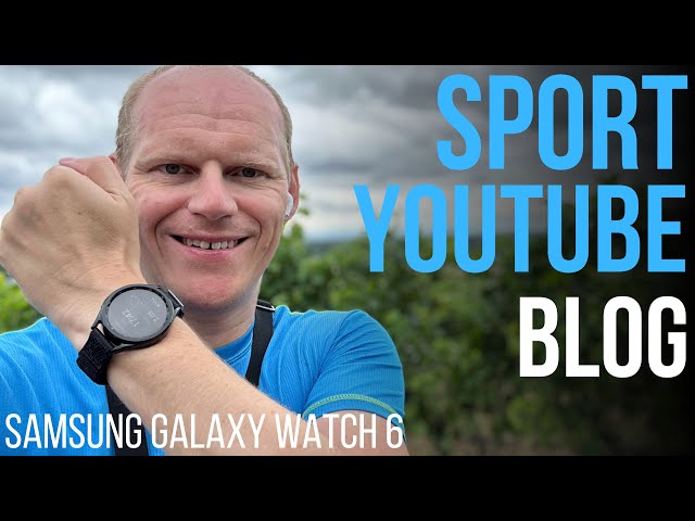 Erster Lauf Samsung Galaxy Watch 6 im Sport und YouTube Blog