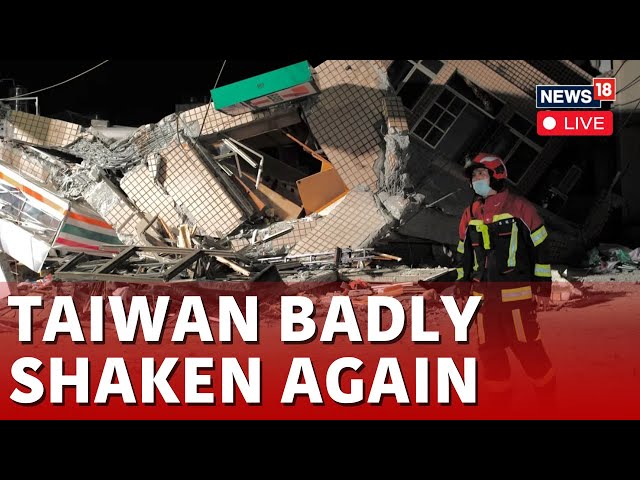Taiwan Earthquake LIVE | Earthquake In Taiwan Again, 5.5-magnitude Tremor Strikes The City | N18L