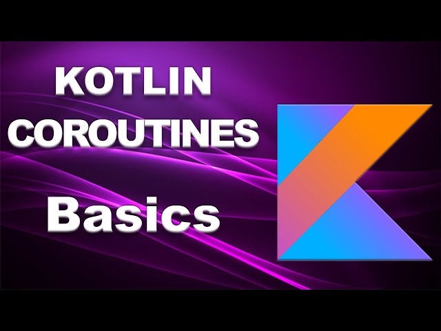 Kotlin coroutines | Basics | Part 1