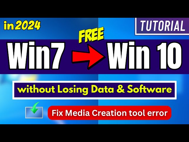 [in 2024] Upgrade Windows 7 to Windows 10 without Losing Data & App