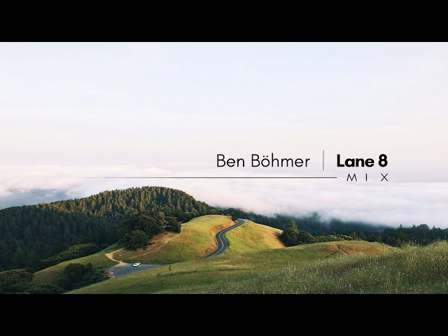 Ben Böhmer | Lane 8 - Mix (Pt.3)