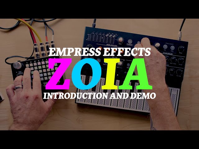 Empress Effects ZOIA: Introduction + Demo