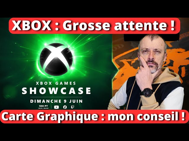 Xbox game showcase : Prometteur 😎 RTX 3080 : dépassée ? 😱 Intel Battlemage : inquiétude ? 🤔