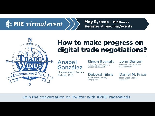 How to make progress on digital trade negotiations? (Set to private because live stream had issues.)