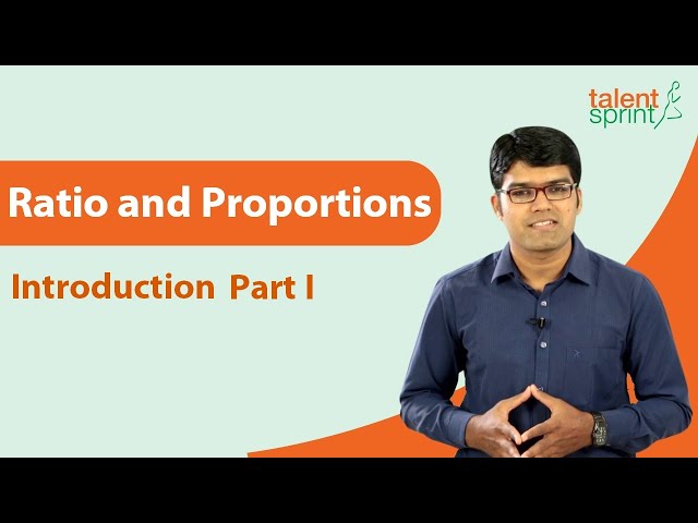 Ratio and Proportions | Introduction Part 1 | Quantitative Aptitude | TalentSprint Aptitude Prep