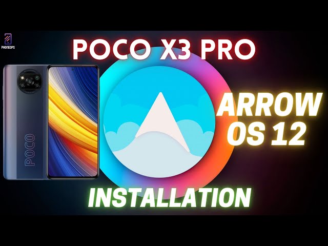 Poco X3 Pro Arrow OS 12 Based On Android 12 | Install Guide & Initial Impressions | Smooth As Ever