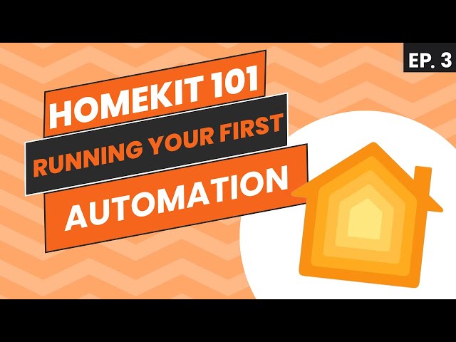 Homekit 101 | Running your FIRST Automation | Ep.3