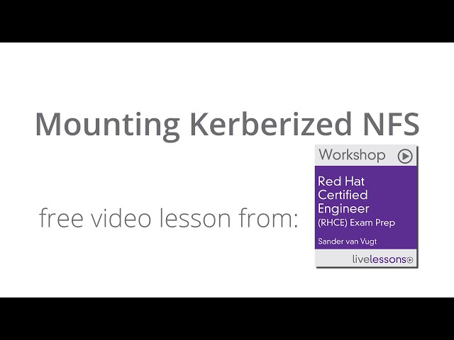 Mounting Kerberized NFS - RHCE 7 Exam Prep Workshop Free Video Lesson