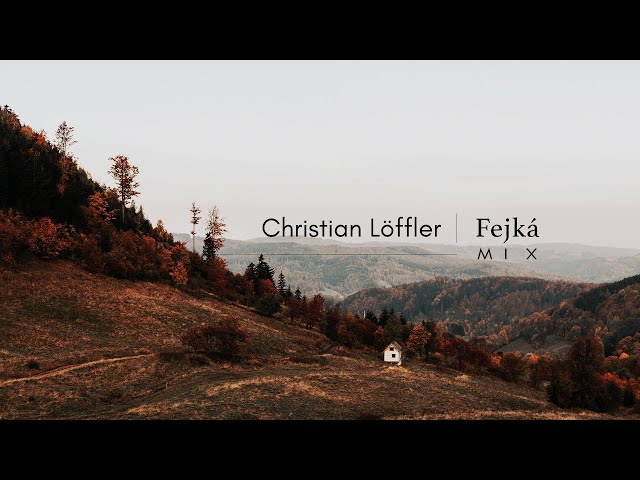 Christian Löffler | Fejká - Mix (Pt.2)