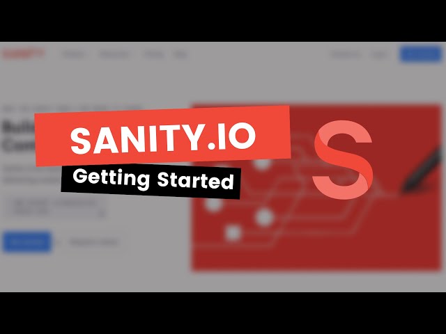 Getting Started with Sanity.io - A Headless CMS You Can Customize