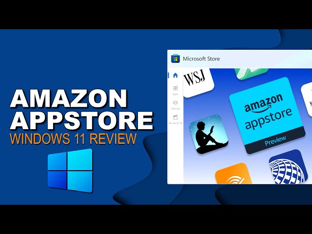 Windows 11 Amazon Appstore Review - Should You Use It?