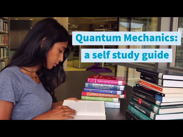 How to learn Quantum Mechanics on your own (a self-study guide)