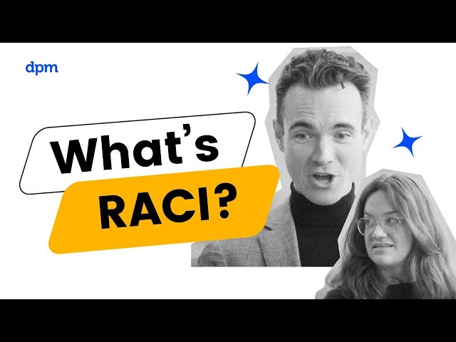 What's A RACI Chart? All You Need To Know In 60 Secs!