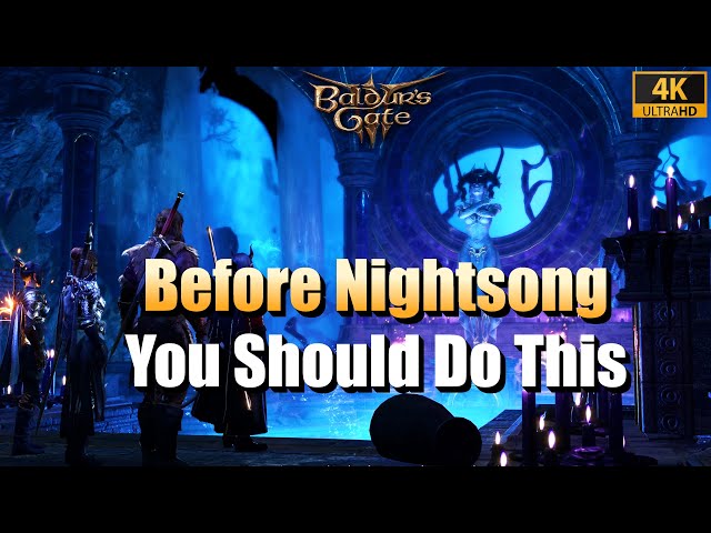 Baldur's Gate 3 - Things You Should Do Before Nightsong