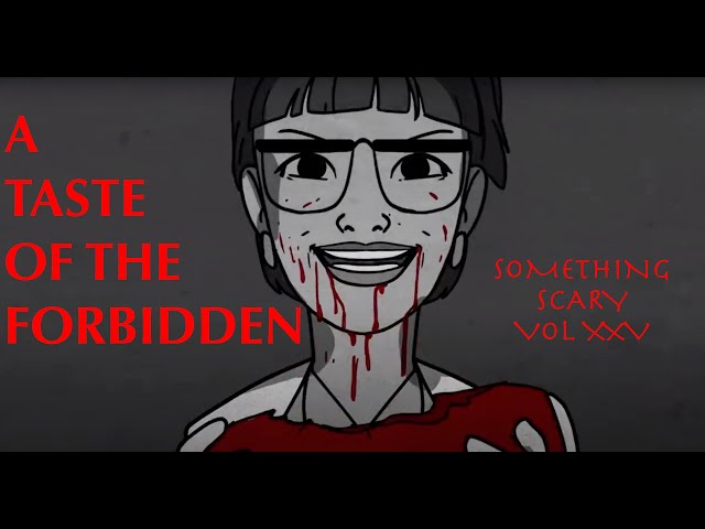 A Taste of the Forbidden / Something Scary Story Time / Volume XXV / Snarled