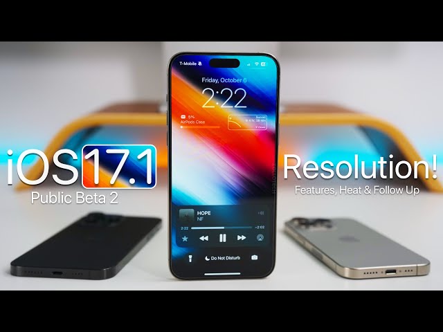iOS 17.1 - Resolution! - Features, Heat and Follow Up