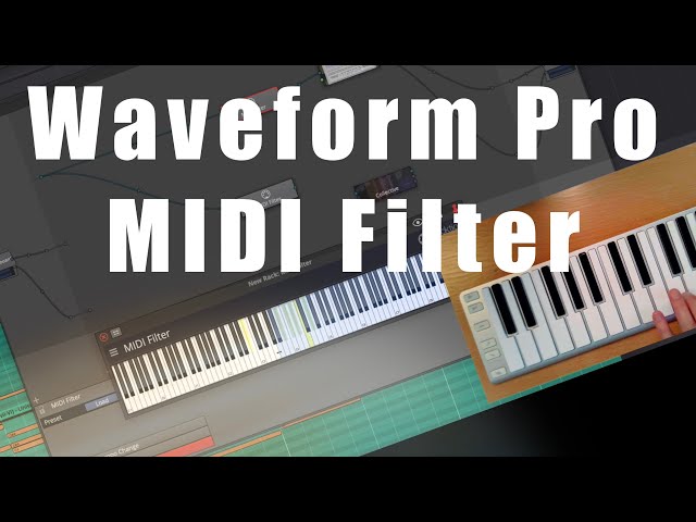 Tracktion Waveform 11.5 Pro - Explaining the MIDI Filter Plugin