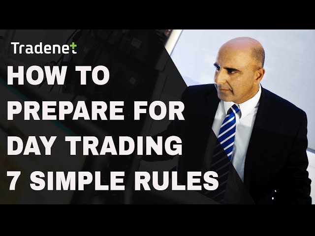 How to prepare for day trading - 7 rules - Meir Barak