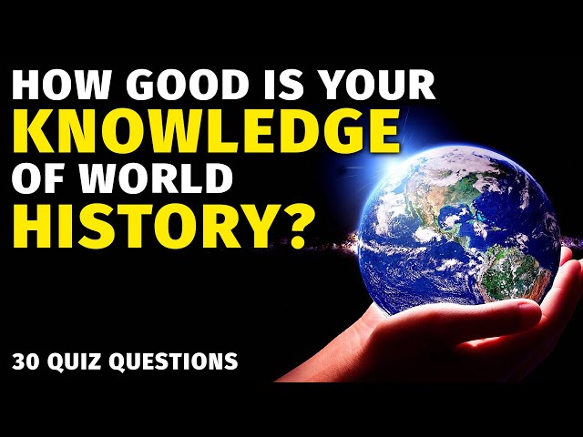 History You Should Know - 30 Questions That Will Test Your Brain Power (History Trivia Quiz)