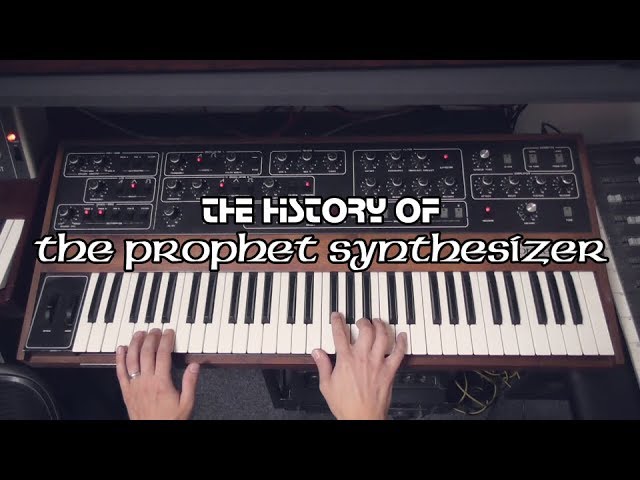 The History of the Prophet Synthesizer