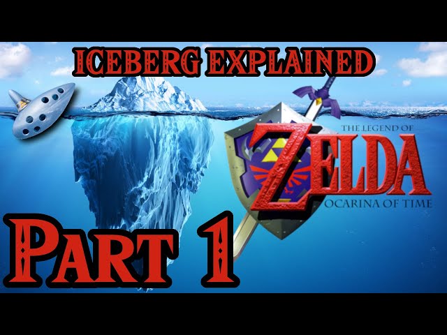Zelda : Ocarina of Time Iceberg EXPLAINED | Part 1