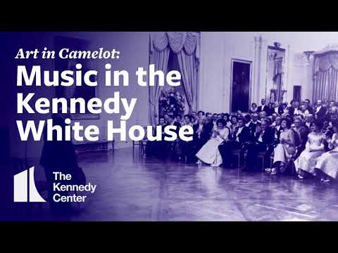 Art in Camelot: The Arts During the Kennedy Years